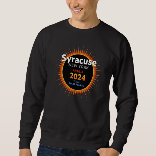 Syracuse New York NY Total Solar Eclipse 2024  2   Sweatshirt (Vorderseite)