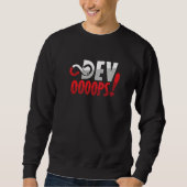 Sys admin and developer for a Cloud devops enginee Sweatshirt (Vorderseite)
