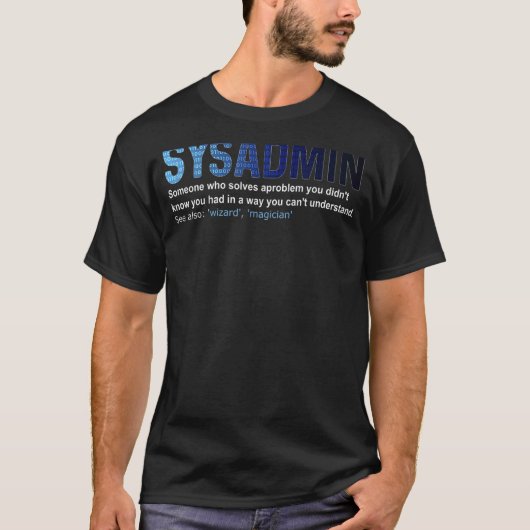 Sysadmin Definition Technische Support Software T-Shirt (Vorderseite)