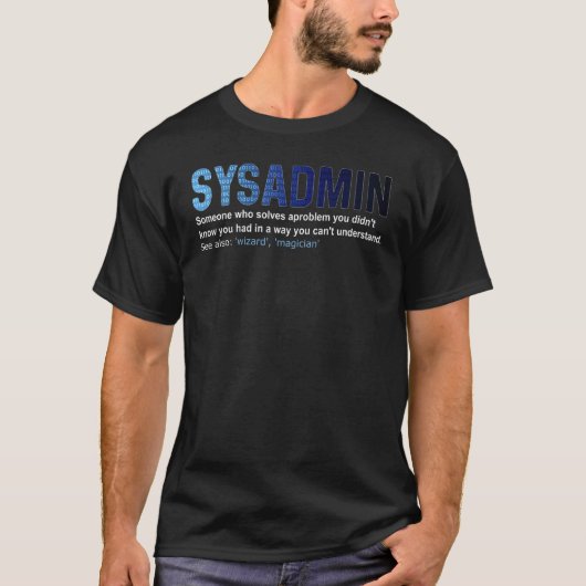 Sysadmin Definition Technische Support Software T-Shirt (Vorderseite)