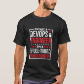 Sysadmin Full Time Error Hunter DevOps Engineer en T-Shirt (Vorderseite)