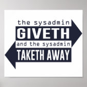 Sysadmin Giveth und Taketh Away Poster (Vorne)