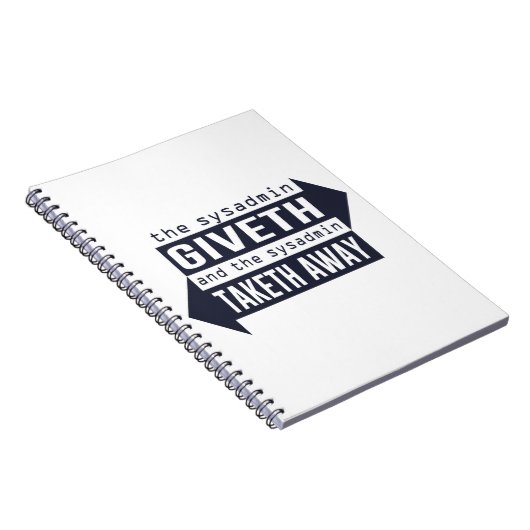 Sysadmin Giveth und Taketh weg Notizblock (Rechte Seite)