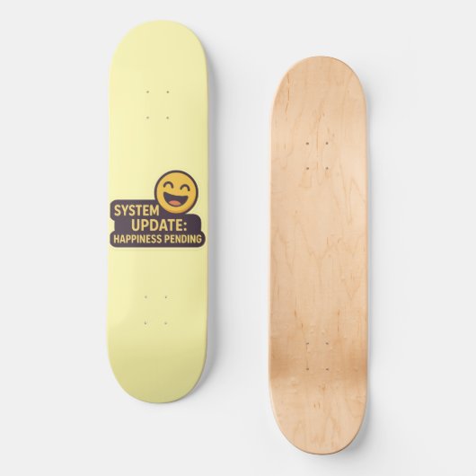 System Update: Happy Pending - Funny Tech Skateboard (Vorderseite)