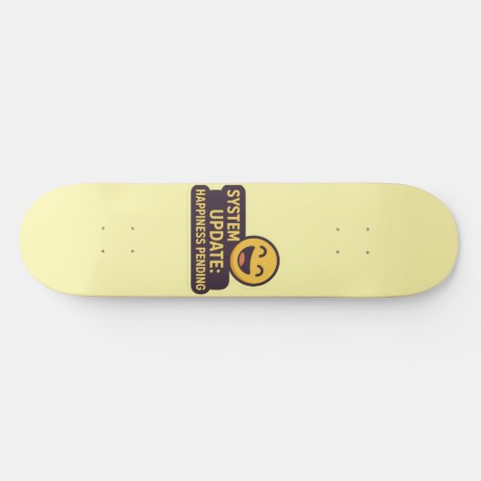 System Update: Happy Pending - Funny Tech Skateboard (Horizontal)