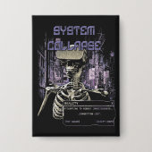 Systemkollaps - Techno-Dystopian Streetwear Button (Vorderseite)
