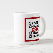 Systemveränderungen und nicht Klimawandel Jumbo-Tasse (Vorderseite Rechts)
