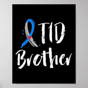 T1D Bruder Typ 1 Diabetes Bewusstsein blau grau R Poster