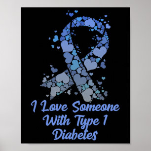 T1D I Liebe Jemand mit Typ 1 Diabetes T-Shirt Diab Poster