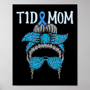 T1d Mama Diabetes Awareness Diabetic Blue Ribbon G Poster