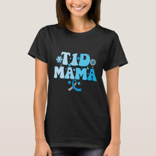T1d Mama Diabetes Überlebende T1d Mutter Typ-1-Dia T-Shirt