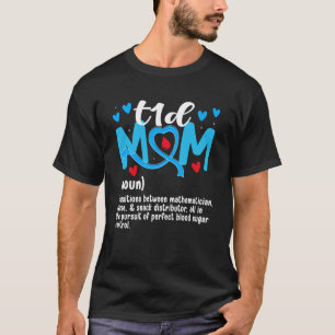 T1D-Mutter-Definition Typ-1-Diabetes-Krieger-Mutte T-Shirt