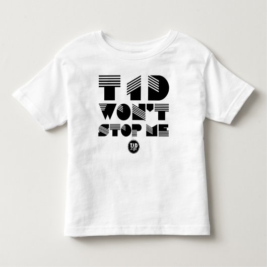 T1d stoppt mich nicht (schwarze Grafik) Kleinkind T-shirt (Vorderseite)