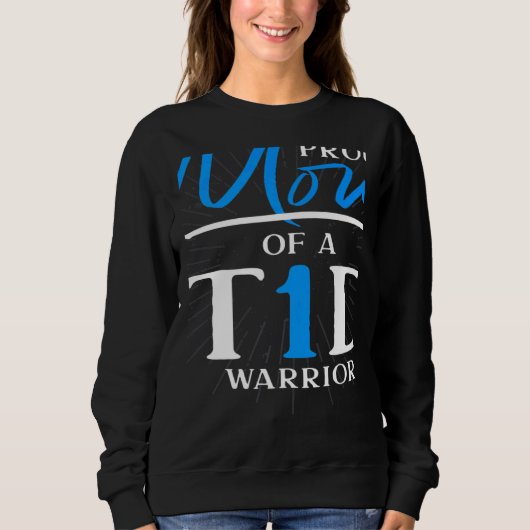 T1D Warrior Diabetes Awareness Month Mom Diabetes Sweatshirt (Vorderseite)
