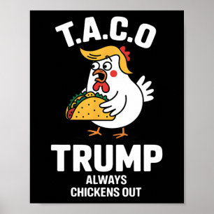 T.a.c.o Trump kneift immer Funny Anti Trump Poster