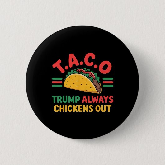 T.a.c.o Trump kneift immer Funny Taco Button (Vorderseite)