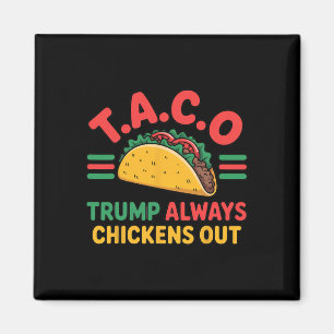 T.a.c.o Trump kneift immer Funny Taco Magnet