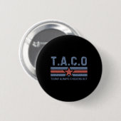 T.a.c.o Trump kneift immer - Lustig _1 Button (Vorne & Hinten)