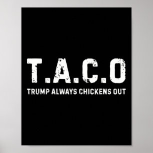T.a.c.o Trump kneift immer - Lustig Poster
