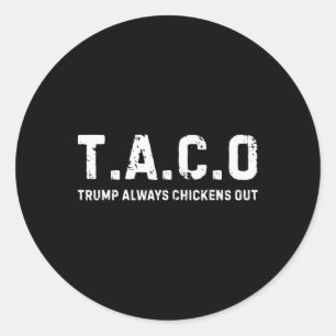 T.a.c.o Trump kneift immer - Lustig  Runder Aufkleber