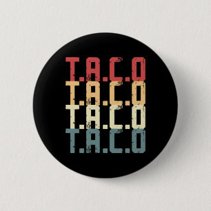 T.a.c.o Trump vertreibt T-Shirt Funny Taco m Button