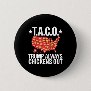 T.a.c.o. Trump vertreibt Tacos Trade USA immer Button