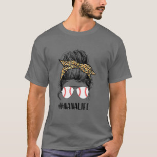T Ball Nana Life Messy Bun Leopard Teeball Nana So T-Shirt