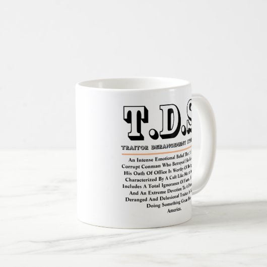 T.D.S. TRAITOR DERANGEMENT SYNDROM KAFFEETASSE (VorderseiteRechts)