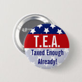 T.E.A. besteuert genug Party-Buttons für Tee Button (Vorne & Hinten)