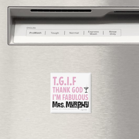 T.G.I.F - magnet (In Situ (Geschirrspüler))