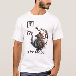 T ist für Teapot-T - Shirt