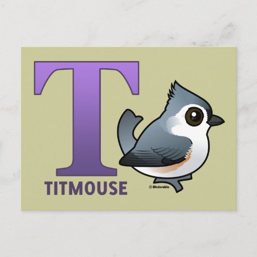 T ist für Titmouse Postkarte (Vorderseite)