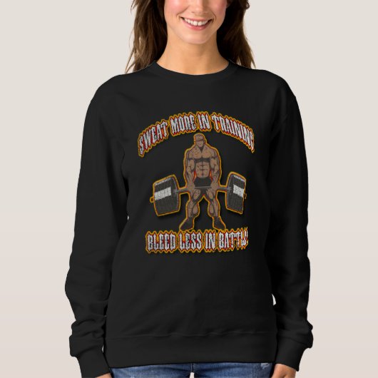 t More In Training Bleed Less In Battle By Yorayte Sweatshirt (Vorderseite)
