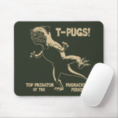 T-PUGS! MOUSEPAD (Mit Mouse)