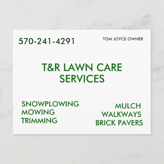 T&R LAWN CARE, SERVICES, SNOWPLOWING, MOWING, T... POSTKARTE (Vorderseite)
