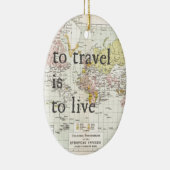 T-Reise ist zu leben Keramik Ornament (Rechts)