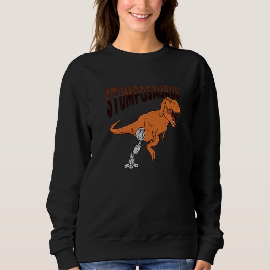 T-Rex-Amputierter-Witz Bein-Prothese Dinosaurier f Sweatshirt (Vorderseite)