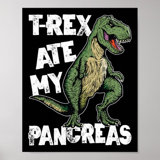 T-rex Ate My Pankreas Dinosaur Fun Diabetes Awaren Poster (Vorne)