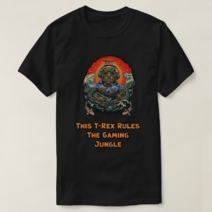 T-Rex beherrscht den Gaming-Dschungel, Dinosaurier T-Shirt
