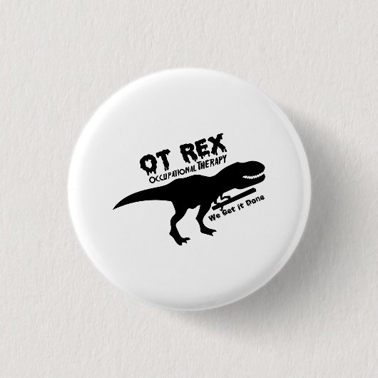 T-Rex Beschäftigungstherapie-lustiges Geschenk für Button (Vorderseite)
