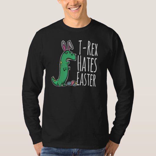 T Rex Bunny Hates Osterdinosaurier T-Shirts (Vorderseite)