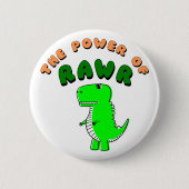 T-Rex des Powers von RAWR Button (Vorderseite)