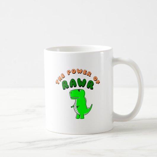 T-Rex des Powers von RAWR Kaffeetasse (Rechts)