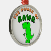 T-Rex des Powers von RAWR Ornament Aus Metall (Rechts)