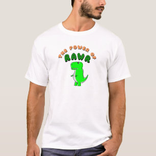 T-Rex des Powers von RAWR T-Shirt