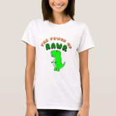 T-Rex des Powers von RAWR T-Shirt (Vorderseite)