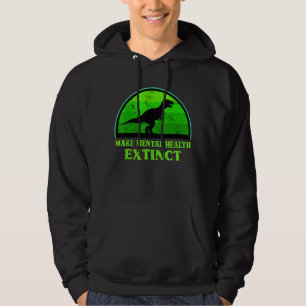 T Rex Dino Bewusstsein für psychische Gesundheit Hoodie