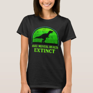 T Rex Dino Bewusstsein für psychische Gesundheit T-Shirt