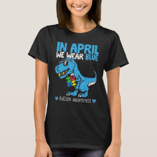 T Rex Dino im April tragen wir blaues Autismus Bew T-Shirt