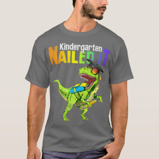 T Rex Dino Kindergarten Nails IT Abschluss Class T-Shirt